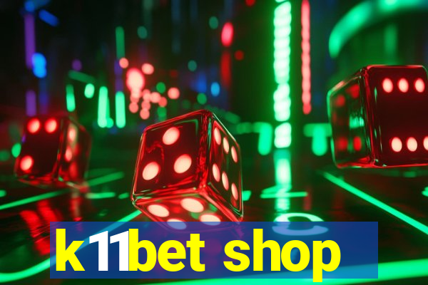 k11bet shop